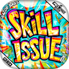 Skill Issue / Teal