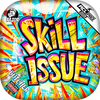 Skill Issue