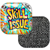 Skill Issue / Black