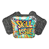 Skill Issue / Black